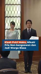 Keputusan Berani Putri Mako Jepang: Melepas Gelar Bangsawan Demi Cinta Rakyat Biasa