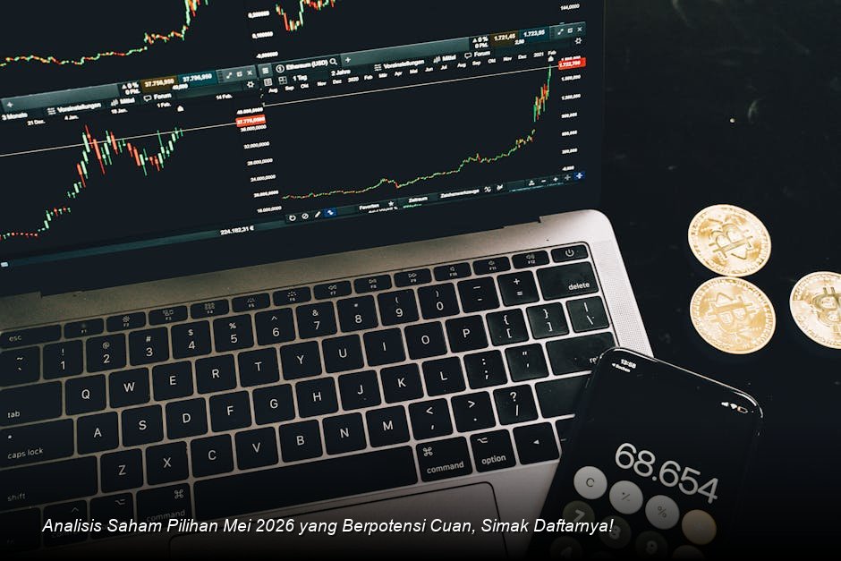 Prospek Investasi Saham Mei 2026: Strategi Seleksi Emiten di Tengah Konsolidasi IHSG