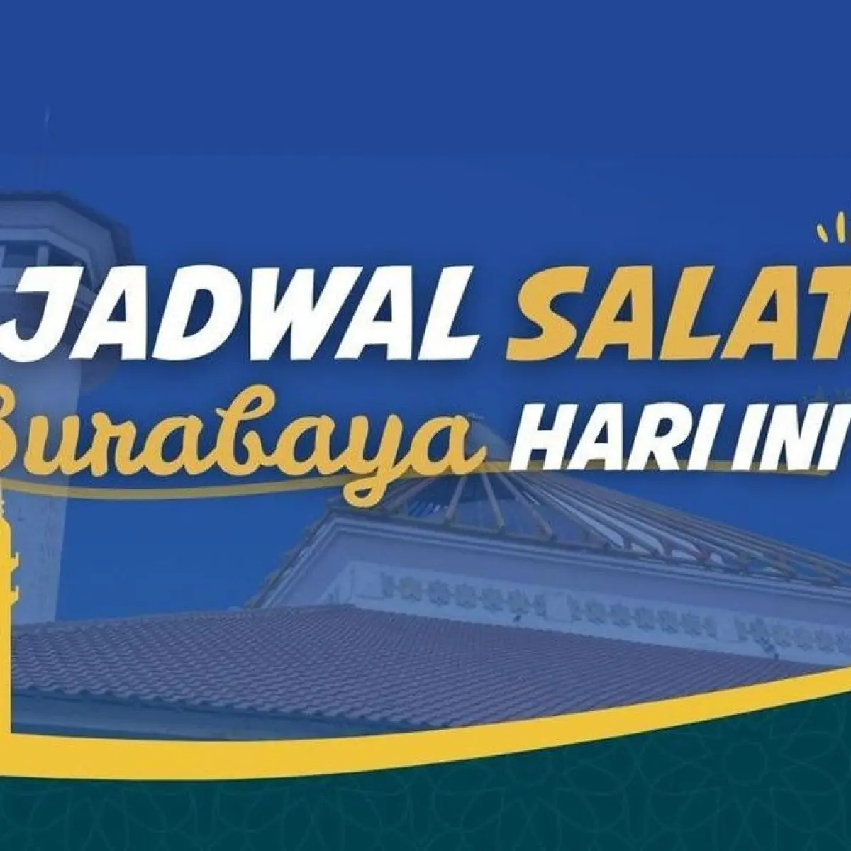 Panduan Waktu Salat Wajib dan Niat Lengkap untuk Warga Surabaya, Sabtu 23 Mei 2026