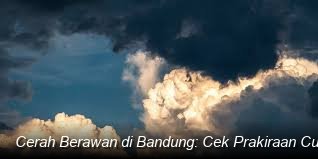 Cuaca Wilayah Kota Bandung dan Sekitarnya