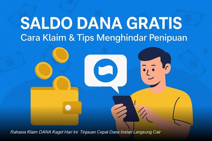 Rahasia Klaim DANA Kaget Hari Ini: Tinjauan Cepat Dana Instan Langsung Cair